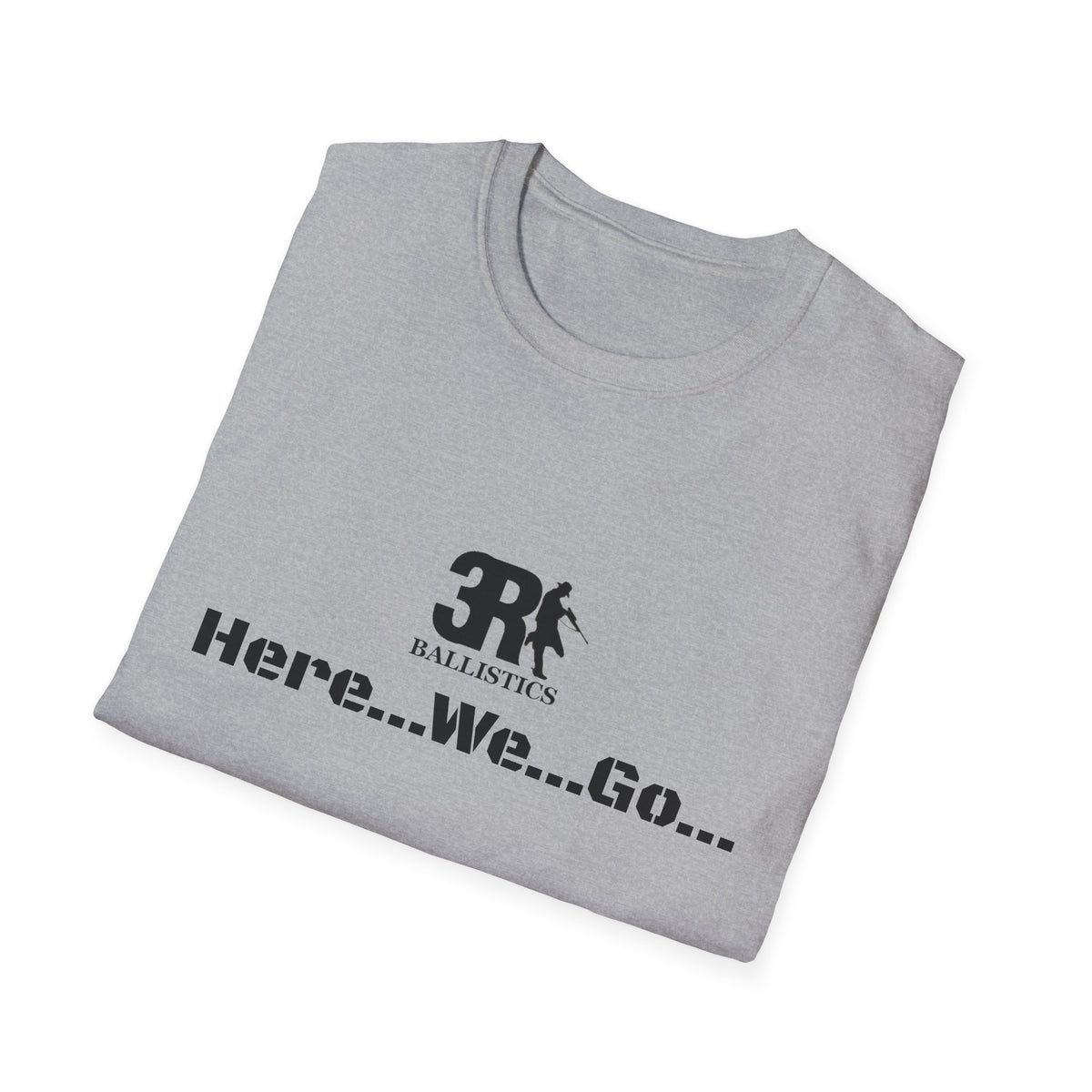 3R Ballistics Here.We.Go T-Shirt