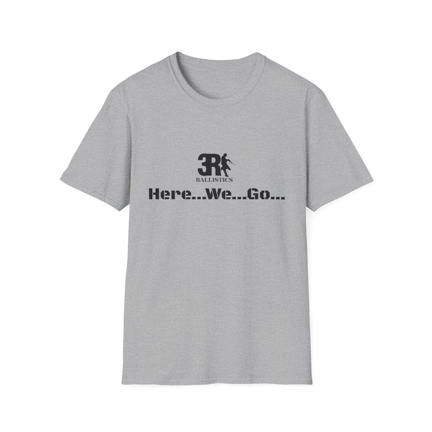 3R Ballistics Here.We.Go T-Shirt